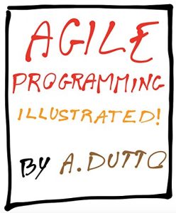 Baixar Agile Programming – Illustrated: Come creare un MVP con la metodologia Agile pdf, epub, ebook