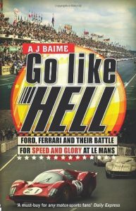 Baixar Go Like Hell: Ford, Ferrari and their Battle for Speed and Glory at Le Mans pdf, epub, ebook