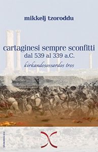 Baixar Cartaginesi sempre sconfitti: dal 539 al 339 a.C. (Libri per capire) pdf, epub, ebook