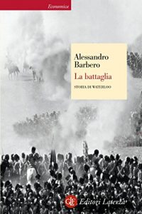 Baixar La battaglia: Storia di Waterloo (Economica Laterza) pdf, epub, ebook