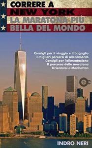 Baixar La maratona più bella del mondo: Correre a New York pdf, epub, ebook