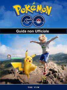 Baixar Pokemon Go Guida non Ufficiale pdf, epub, ebook