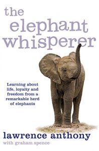 Baixar The Elephant Whisperer: Learning About Life, Loyalty and Freedom From a Remarkable Herd of Elephants (English Edition) pdf, epub, ebook
