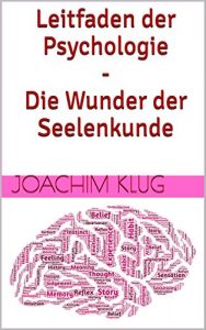 Baixar Leitfaden der Psychologie – Die Wunder der Seelenkunde (German Edition) pdf, epub, ebook