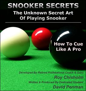 Baixar Snooker Secrets: The Unknown Secrets Of Snooker – How To Cue Like A Pro (English Edition) pdf, epub, ebook