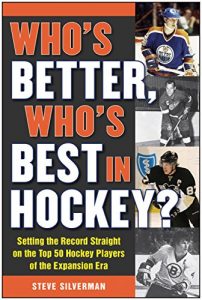 Baixar Who’s Better, Who’s Best in Hockey?: Setting the Record Straight on the Top 50 Hockey Players of the Expansion Era pdf, epub, ebook