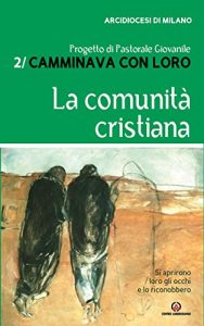Baixar La comunità cristiana: 2 (Camminava con loro) pdf, epub, ebook