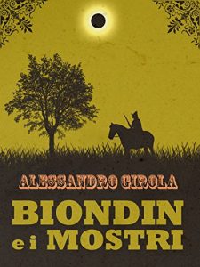 Baixar Biondin e i Mostri (Extradimensional Weird West Vol. 1) pdf, epub, ebook