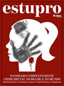 Baixar A Cultura do Estupro: Guia Mundo Em Foco Ed.05 (Portuguese Edition) pdf, epub, ebook