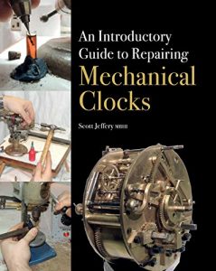 Baixar Introductory Guide to Repairing Mechanical Clocks pdf, epub, ebook