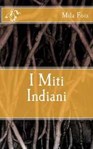 Baixar I Miti Indiani (Meet Myths) pdf, epub, ebook