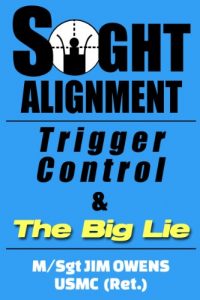 Baixar Sight Alignment, Trigger Control & The Big Lie (English Edition) pdf, epub, ebook