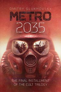Baixar METRO 2035. English language edition.: The finale of the Metro 2033 trilogy. (METRO by Dmitry Glukhovsky) (English Edition) pdf, epub, ebook