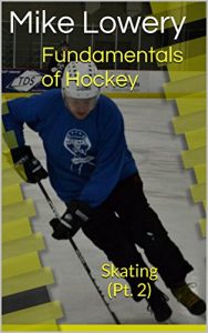 Baixar Fundamentals of Hockey: Skating (Pt. 2) (English Edition) pdf, epub, ebook