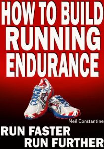 Baixar How to Build Running Endurance – Run Faster, Run Further (English Edition) pdf, epub, ebook