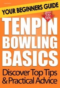 Baixar Tenpin Bowling Basics: Your Beginners Guide (English Edition) pdf, epub, ebook