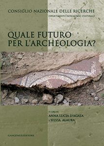 Baixar Quale futuro per l’archeologia? pdf, epub, ebook