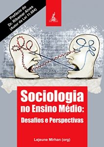 Baixar Sociologia no Ensino Médio: Desafios e Perspectivas (Portuguese Edition) pdf, epub, ebook