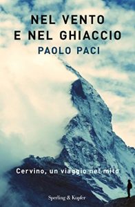 Baixar Nel vento e nel ghiaccio: Cervino, un viaggio nel mito pdf, epub, ebook