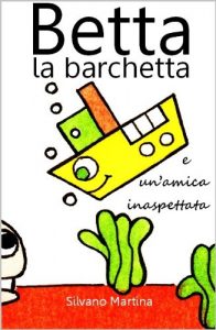 Baixar Betta la barchetta e un’amica inaspettata (Libro illustrato per bambini) pdf, epub, ebook