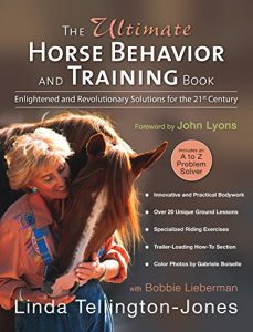 Baixar The Ultimate Horse Behavior and Training Book: Enlightened and Revolutionary Solutions for the 21st Century pdf, epub, ebook