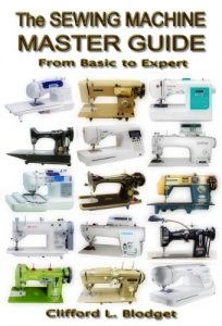 Baixar The Sewing Machine Master Guide: From Basic to Expert (English Edition) pdf, epub, ebook