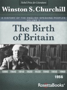 Baixar A History of the English-Speaking Peoples, Vol. 1: The Birth of Britain (English Edition) pdf, epub, ebook