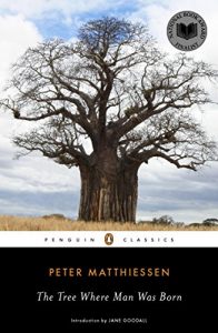 Baixar The Tree Where Man Was Born (Penguin Classics) pdf, epub, ebook