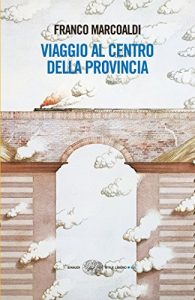 Baixar Viaggio al centro della provincia (Einaudi. Stile libero big) pdf, epub, ebook