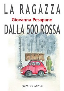 Baixar La ragazza dalla 500 rossa pdf, epub, ebook