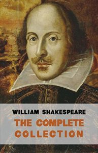 Baixar The Complete Works of William Shakespeare (37 plays, 160 sonnets and 5 Poetry Books With Active Table of Contents) pdf, epub, ebook