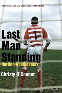 Baixar Last Man Standing: Hurling Goalkeepers pdf, epub, ebook