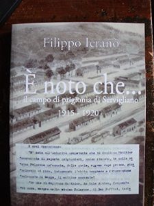 Baixar E’ noto che…: Il campo di prigionia di Servigliano nella prima guerra mondiale 1915 – 1920 pdf, epub, ebook