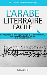 Baixar l’Arabe Littéraire Facile: Avec transcriptions phonétiques (French Edition) pdf, epub, ebook