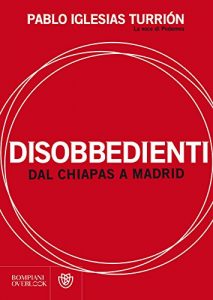 Baixar Disobbedienti: Dal Chiapas a Madrid (Overlook) pdf, epub, ebook