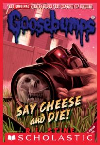 Baixar Say Cheese and Die! (Classic Goosebumps #8) pdf, epub, ebook