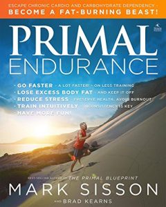 Baixar Primal Endurance : Escape chronic cardio and carbohydrate dependency and become a fat burning beast! pdf, epub, ebook