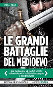 Baixar Le grandi battaglie del Medioevo (eNewton Saggistica) pdf, epub, ebook