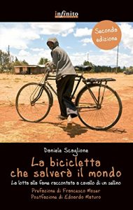Baixar La bicicletta che salverà il mondo: La lotta alla fame raccontata a cavallo di un sellino (GrandAngolo) pdf, epub, ebook