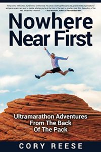 Baixar Nowhere Near First: Ultramarathon Adventures From The Back Of The Pack (English Edition) pdf, epub, ebook