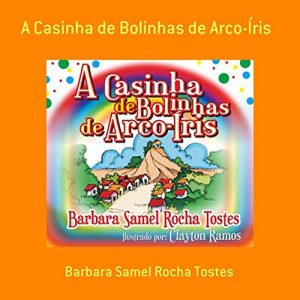 Baixar A Casinha De Bolinhas De Arco Íris (Portuguese Edition) pdf, epub, ebook