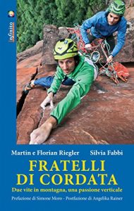 Baixar Fratelli di cordata: Due vite in montagna, una passione verticale pdf, epub, ebook