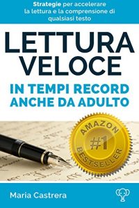 Baixar Lettura veloce in tempi record anche da adulto (I SEGRETI DELLA MENTE Vol. 3) pdf, epub, ebook