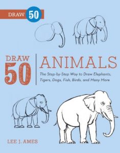 Baixar Draw 50 Animals: The Step-by-Step Way to Draw Elephants, Tigers, Dogs, Fish, Birds, and Many More pdf, epub, ebook