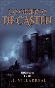 Baixar Las Crónicas de Casten (Trilogía Completa): Episodios I-II (Spanish Edition) pdf, epub, ebook