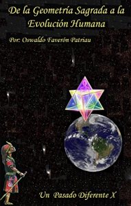 Baixar De la Geometría Sagrada a la Evolución Humana (UN PASADO DIFERENTE nº 10) (Spanish Edition) pdf, epub, ebook