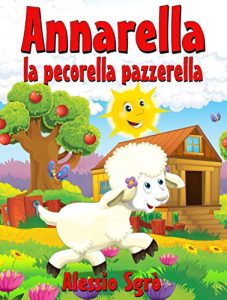 Baixar Annarella la pecorella pazzerella (Favola illustrata Vol. 8) pdf, epub, ebook