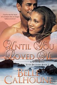 Baixar Until You Loved Me (Seven Brides Seven Brothers Book 3) (English Edition) pdf, epub, ebook