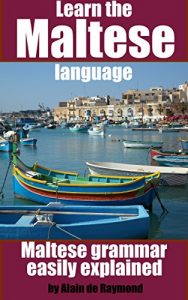 Baixar Learn the Maltese language: Maltese grammar easily explained (English Edition) pdf, epub, ebook