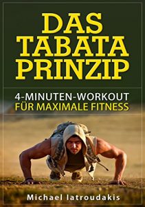 Baixar Das Tabata-Prinzip: 4-Minuten-Workout für maximale Fitness (Fettverbrennung, Ganzköpertraining, WISSEN KOMPAKT) (German Edition) pdf, epub, ebook